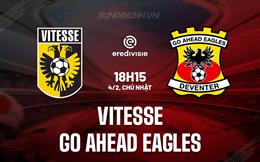 Nhận định Vitesse vs Go Ahead Eagles 18h15 ngày 4/2 (VĐQG Hà Lan 2023/24)