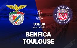 Nhận định bóng đá Benfica vs Toulouse 3h00 ngày 16/2 (Europa League 2023/24)
