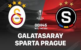 Nhận định Galatasaray vs Sparta Prague 0h45 ngày 16/2 (Europa League 2023/24)