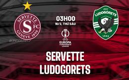 Nhận định Servette vs Ludogorets 3h00 ngày 16/2 (Conference League 2023/24)