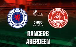 Nhận định - dự đoán Rangers vs Aberdeen 3h00 ngày 7/2 (VĐQG Scotland 2023/24)