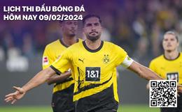 Lịch thi đấu bóng đá hôm nay 9/2/2024: Dortmund vs Freiburg