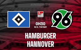 Nhận định Hamburger vs Hannover 0h30 ngày 10/2 (Hạng 2 Đức 2023/24)