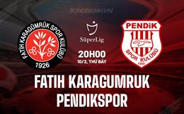 Nhận định Fatih Karagumruk vs Pendikspor 20h00 ngày 10/2 (VĐQG Thổ Nhĩ Kỳ 2023/24)