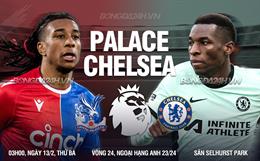 Nhận định Crystal Palace vs Chelsea (03h00 ngày 13/2): Bắn hạ “Đại bàng”