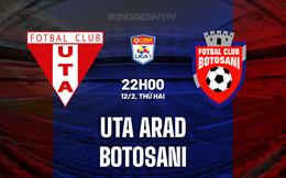 Nhận định UTA Arad vs Botosani 22h00 ngày 12/2 (VĐQG Romania 2023/24)