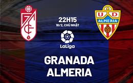 Nhận định bóng đá Granada vs Almeria 22h15 ngày 18/2 (La Liga 2023/24)