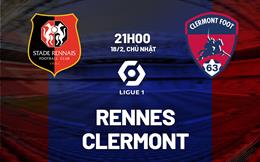 Nhận định bóng đá Rennes vs Clermont 21h00 ngày 18/2 (Ligue 1 2023/24)