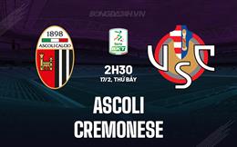 Nhận định Ascoli vs Cremonese 02h30 ngày 17/2 (Hạng 2 Italia 2023/24)