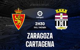 Nhận định Zaragoza vs Cartagena 2h30 ngày 17/2 (Hạng 2 TBN 2023/24)