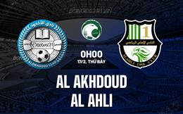 Nhận định Al Akhdoud vs Al Ahli 0h00 ngày 17/2 (VĐQG Saudi Arabia 2023/24)