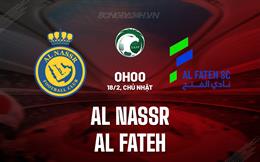 Nhận định Al Nassr vs Al Fateh 0h00 ngày 18/2 (VĐQG Saudi Arabia 2023/24)