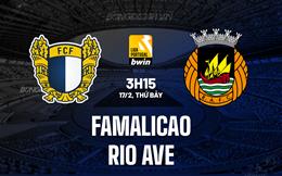 Nhận định Famalicao vs Rio Ave 3h15 ngày 17/2 (VĐQG Bồ Đào Nha 2023/24)