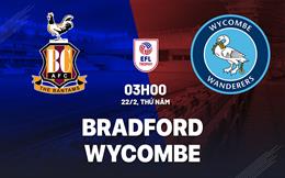 Nhận định bóng đá Bradford vs Wycombe 3h00 ngày 22/2 (EFL Trophy 2023/24)