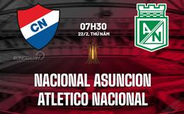 Nhận định Nacional Asuncion vs Atletico Nacional 7h30 ngày 22/2 (Copa Libertadores 2024)