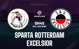 Nhận định Sparta Rotterdam vs Excelsior 0h45 ngày 18/2 (VĐQG Hà Lan 2023/24)