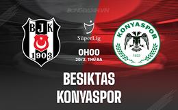 Nhận định Besiktas vs Konyaspor 0h00 ngày 20/2 (VĐQG Thổ Nhĩ Kỳ 2023/24)