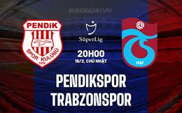 Nhận định Pendikspor vs Trabzonspor 20h00 ngày 18/2 (VĐQG Thổ Nhĩ Kỳ 2023/24)