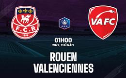 Nhận định bóng đá Rouen vs Valenciennes 3h00 ngày 29/2 (Cúp QG Pháp 2023/24)
