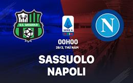 Nhận định bóng đá Sassuolo vs Napoli 0h00 ngày 29/2 (Serie A 2023/24)