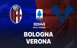 Nhận định bóng đá Bologna vs Verona 2h45 ngày 24/2 (Serie A 2023/24)