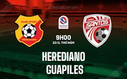 Nhận định Herediano vs Guapiles 9h00 ngày 22/2 (VĐQG Costa Rica 2023/24)