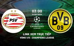 Link xem trực tiếp PSV vs Dortmund 3h00 ngày 21/2/2024