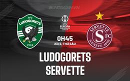 Nhận định Ludogorets vs Servette 0h45 ngày 23/2 (Conference League 2023/24)