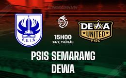 Nhận định PSIS Semarang vs Dewa 15h00 ngày 23/2 (VĐQG Indonesia 2023/24)