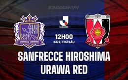Nhận định Sanfrecce Hiroshima vs Urawa Red 12h00 ngày 23/2 (VĐQG Nhật Bản 2024)
