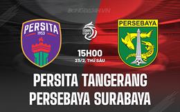 Nhận định Persita Tangerang vs Persebaya Surabaya 15h00 ngày 23/2 (VĐQG Indonesia 2023/24)