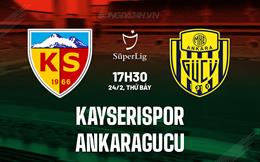 Nhận định Kayserispor vs Ankaragucu 17h30 ngày 24/2 (VĐQG Thổ Nhĩ Kỳ 2023/24)