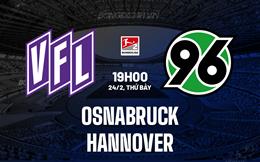 Nhận định Osnabruck vs Hannover 19h00 ngày 24/2 (Hạng 2 Đức 2023/24)