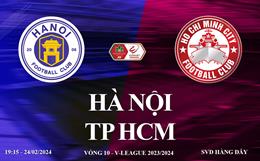 Hà Nội vs TP HCM link xem trực tiếp V-League hôm nay 24/2/2024