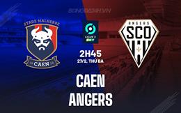 Nhận định bóng đá Caen vs Angers 2h45 ngày 27/2 (Hạng 2 Pháp 2023/24)