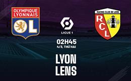 Nhận định bóng đá Lyon vs Lens 2h45 ngày 4/3 (Ligue 1 2023/24)