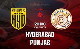 Nhận định Hyderabad vs Punjab 21h00 ngày 27/2 (VĐQG Ấn Độ 2023/24)