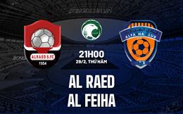 Nhận định Al Raed vs Al Fayha 21h00 ngày 29/2 (VĐQG Saudi Arabia 2023/24)