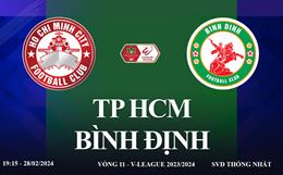 TP HCM vs Bình Định link xem trực tiếp V-League hôm nay 28/2/2024