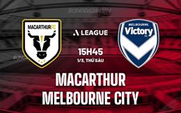 Nhận định Macarthur vs Melbourne City 15h45 ngày 1/3 (VĐQG Australia 2023/24)