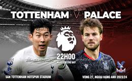 Nhận định Tottenham vs Crystal Palace (22h00 ngày 2/3): Rượt đuổi top 4