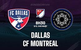Nhận định Dallas vs CF Montreal 8h30 ngày 3/3 (Nhà nghề Mỹ 2024)