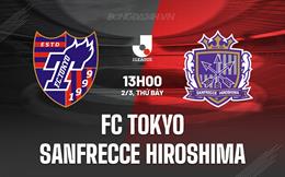 Nhận định FC Tokyo vs Sanfrecce Hiroshima 13h00 ngày 2/3 (VĐQG Nhật Bản 2024)