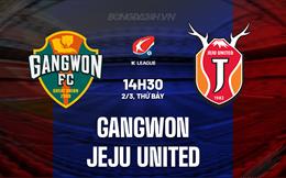 Nhận định Gangwon vs Jeju United 14h30 ngày 2/3 (VĐQG Hàn Quốc 2024)