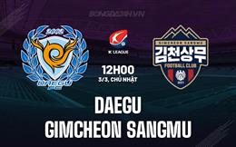 Nhận định Daegu vs Gimcheon Sangmu 12h00 ngày 3/3 (VĐQG Hàn Quốc 2024)