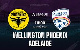 Nhận định Wellington Phoenix vs Adelaide 11h00 ngày 3/3 (VĐQG Australia 2023/24)