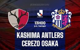 Nhận định Kashima Antlers vs Cerezo Osaka 13h00 ngày 2/3 (VĐQG Nhật Bản 2024)