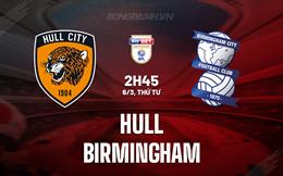 Nhận định Hull vs Birmingham 2h45 ngày 6/3 (Hạng nhất Anh 2023/24)