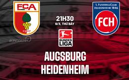 Nhận định bóng đá Augsburg vs Heidenheim 21h30 ngày 9/3 (Bundesliga 2023/24)