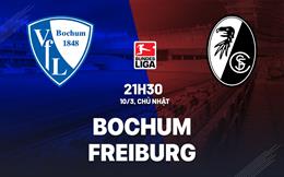 Nhận định bóng đá Bochum vs Freiburg 21h30 ngày 10/3 (Bundesliga 2023/24)